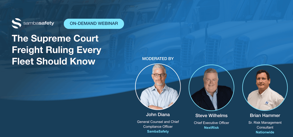 Graphic for SambaSafety's webinar "The Supreme Court Freight Ruling Every Fleet Should Know" Graphic for SambaSafety's webinar "The Supreme Court Freight Ruling Every Fleet Should Know"